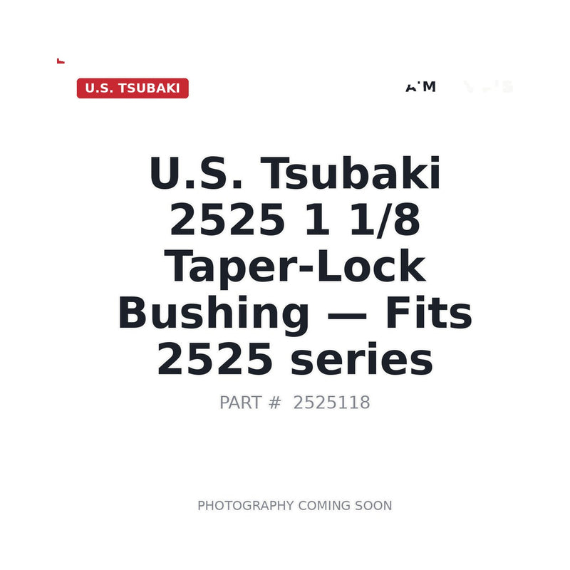 Tsubaki 2525 1-1/8 inch Taper-Lock bushing sprockets sheaves stocked BC ships Canada-wide