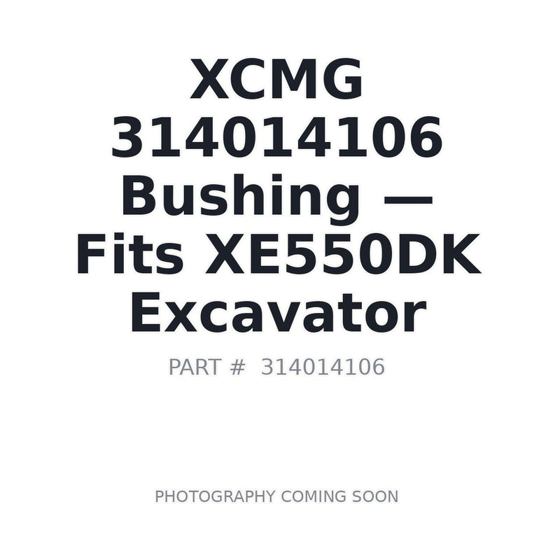 314014106 XCMG Bushings