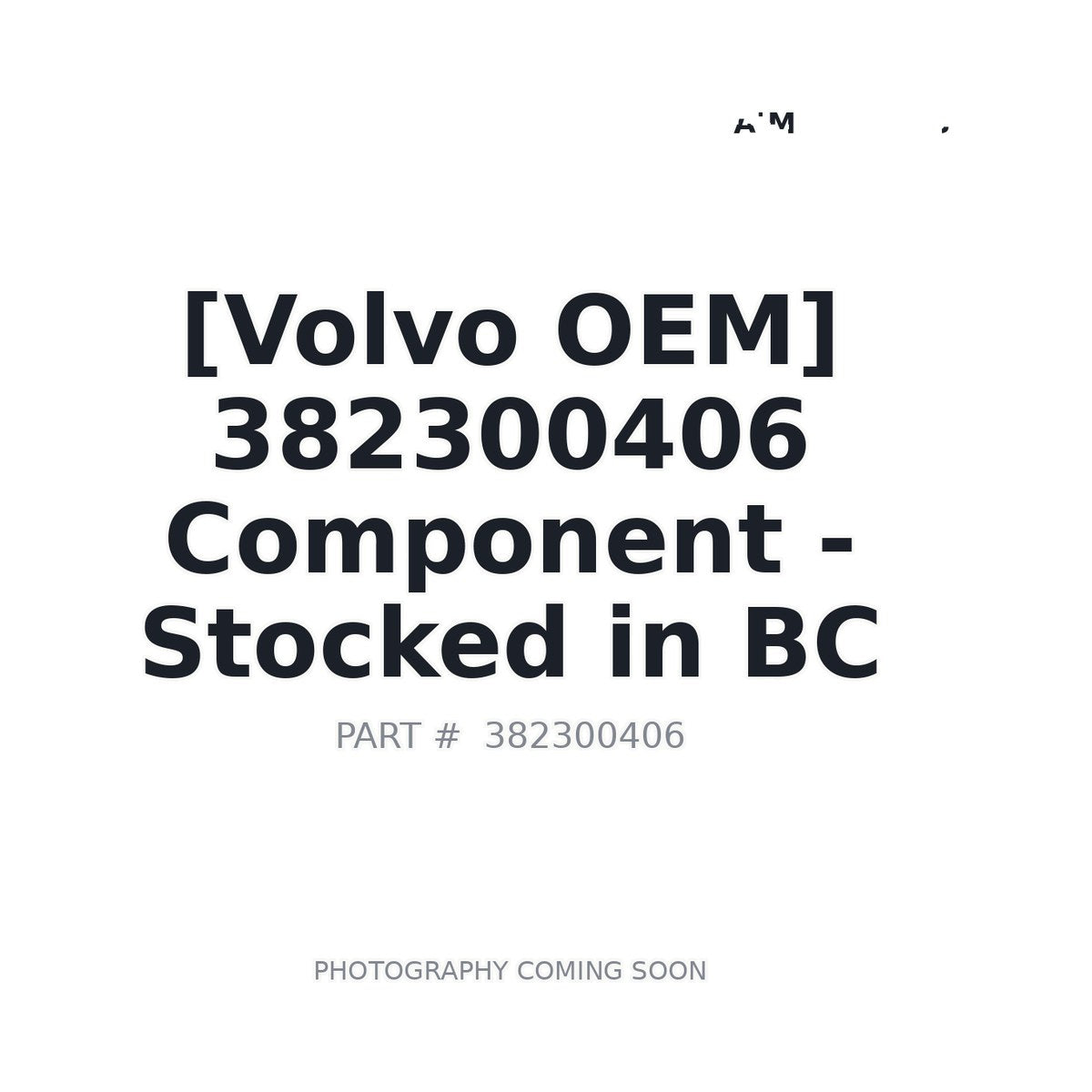 382300406 Volvo Component
