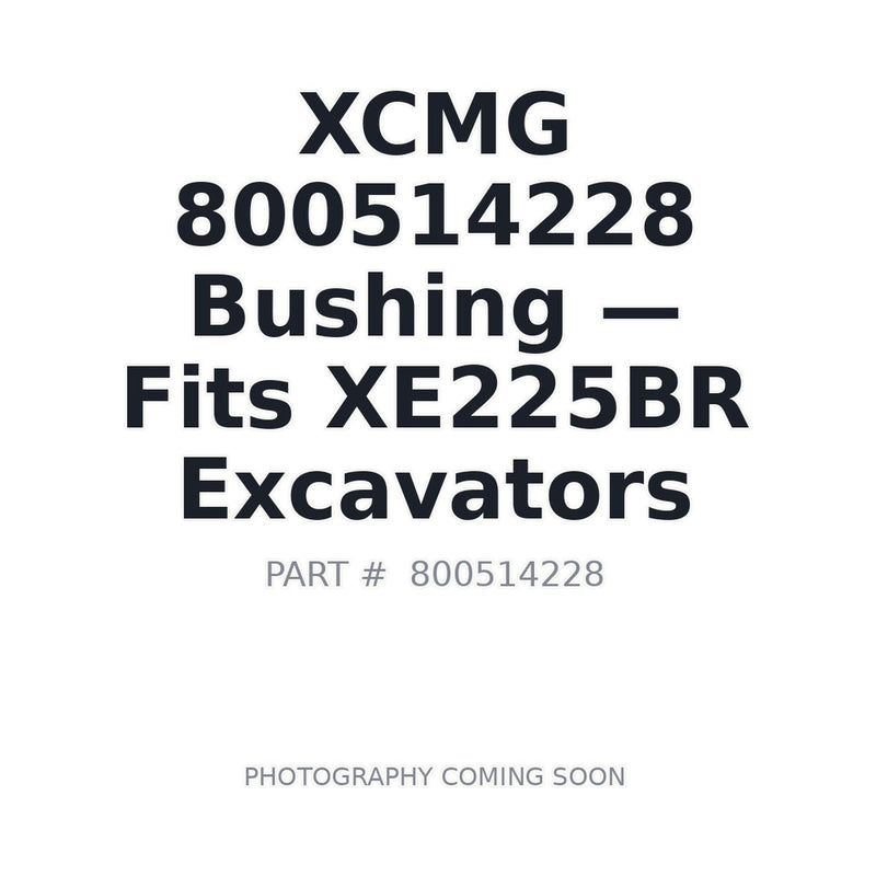 XCMG 800514228 Bushing for XE215D and XE225BR Excavator