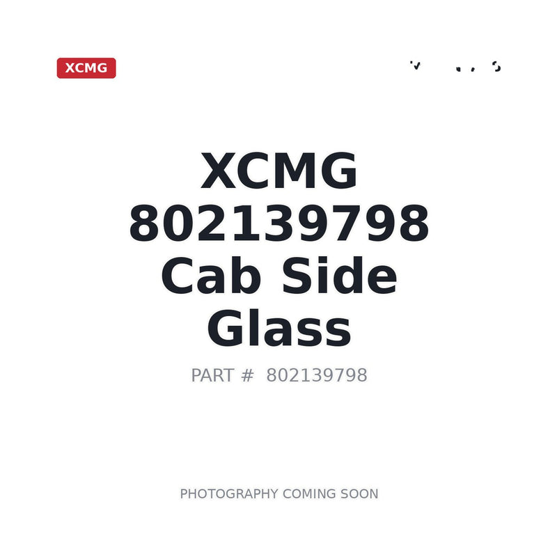 802139798 XCMG Cab Glass