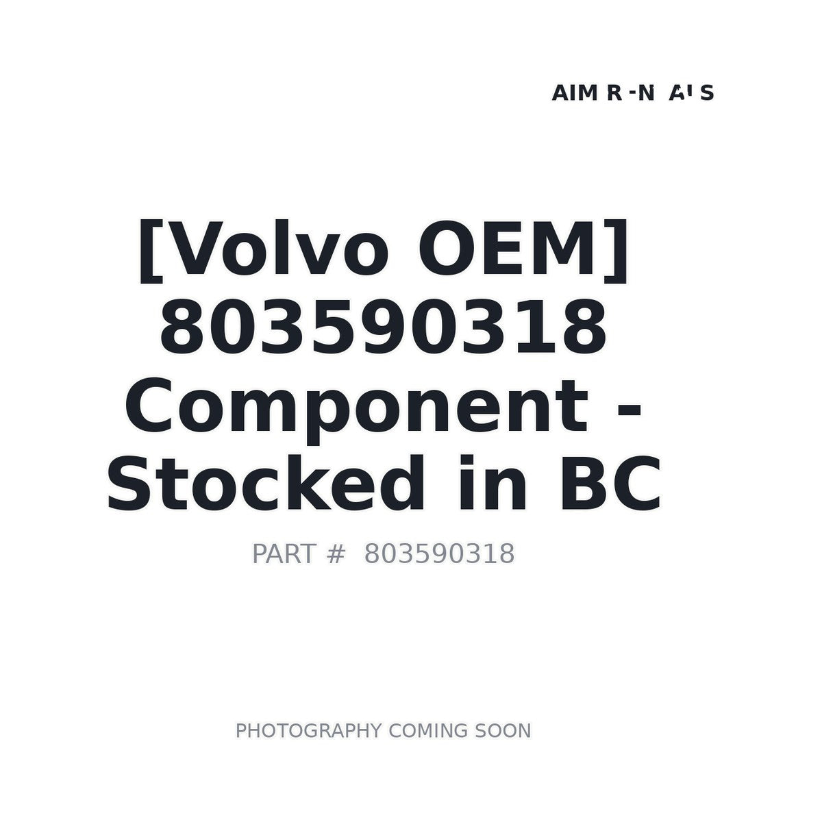 803590318 Volvo Component