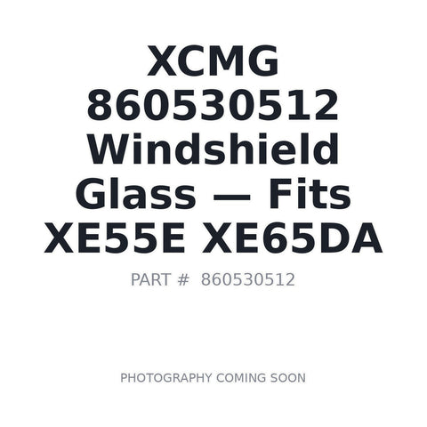 860530512 XCMG Cab Glass