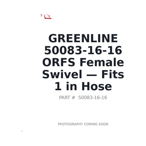 GreenLine 50083-16-16 ORFS female swivel hydraulic hose fitting 1 inch SAE J1453