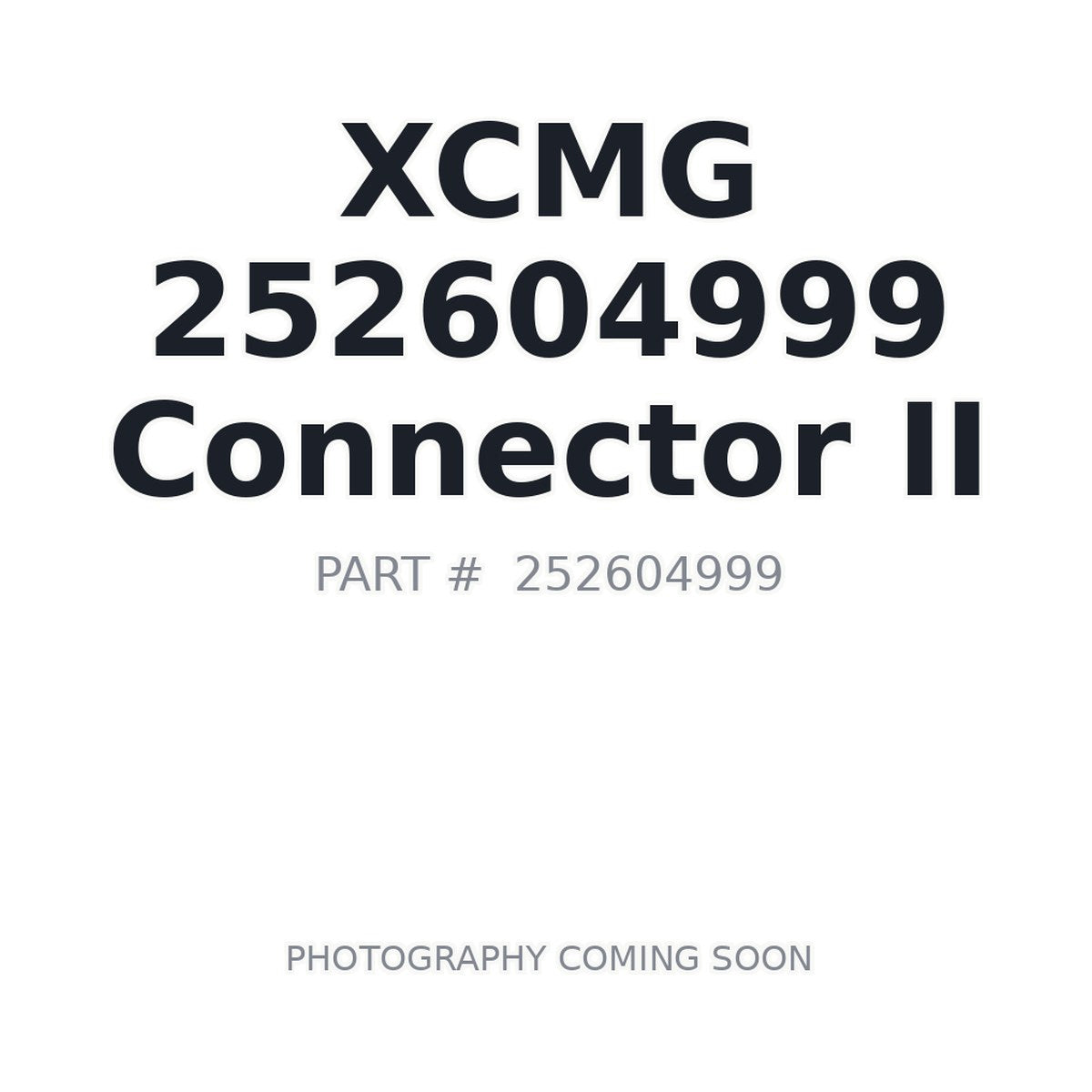 252604999 XCMG Connector