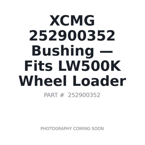 252900352 XCMG Bushings
