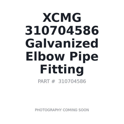 310704586 XCMG Galvanized Elbow Pipe Fitting