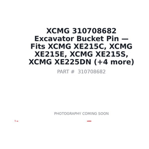 310708682 Excavator Bucket Pin fits XCMG XE215C