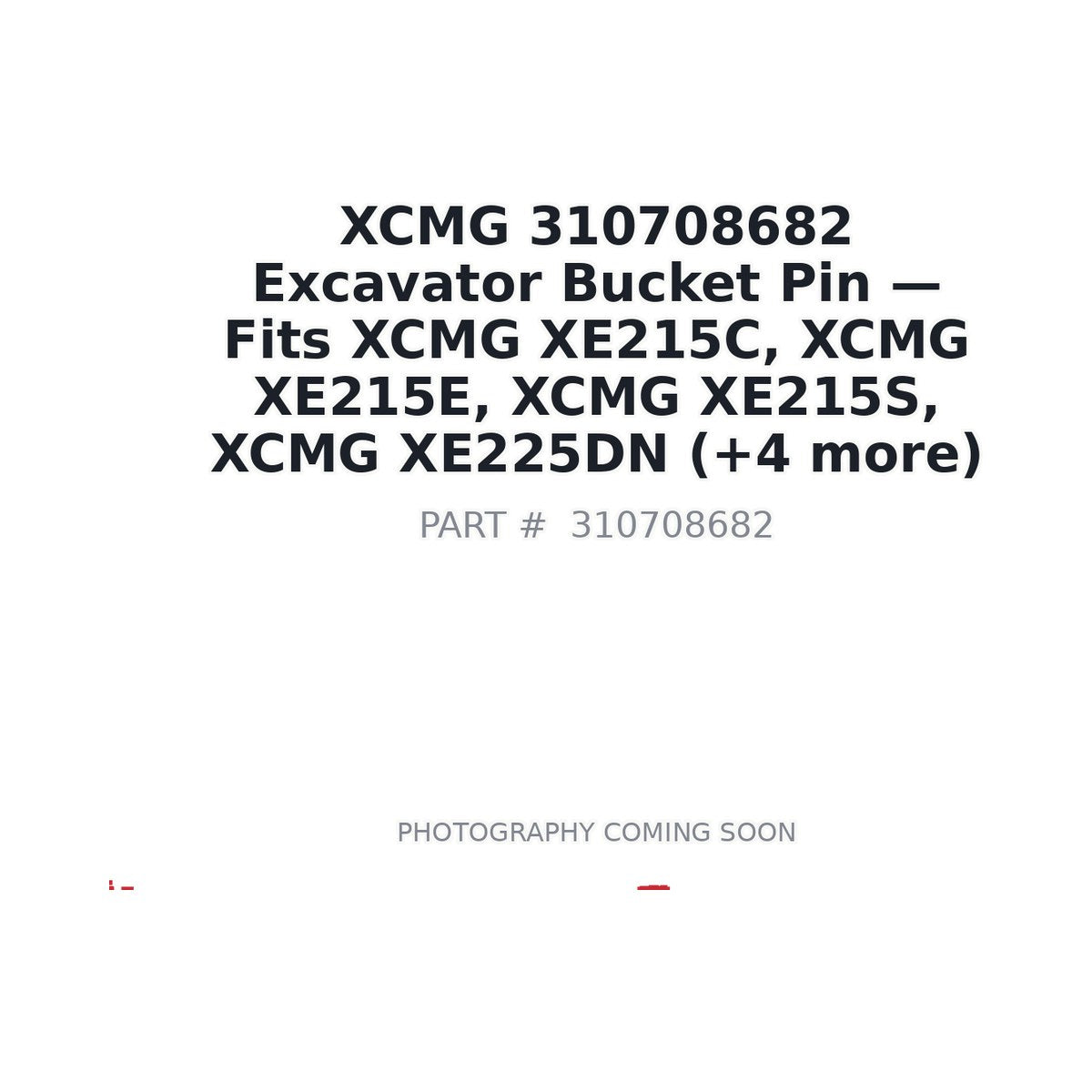 310708682 XCMG Excavator Bucket Pin - Fits XCMG XE215C, XCMG XE215E