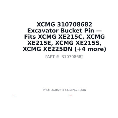 310708682 XCMG Excavator Bucket Pin - Fits XCMG XE215C, XCMG XE215E