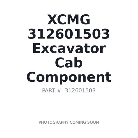 Genuine XCMG 312601503 Cab Component for XE370CA excavator