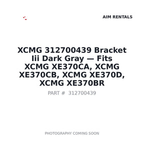 XCMG 312700439 Bracket III Dark Gray | Only 1 Left BC
