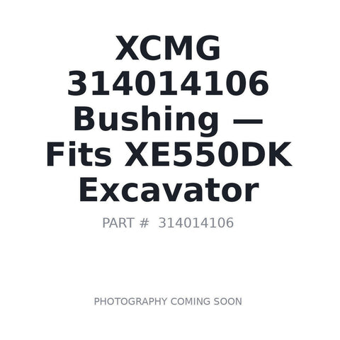 314014106 XCMG Bushings