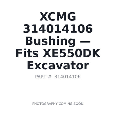 314014106 XCMG Bushings