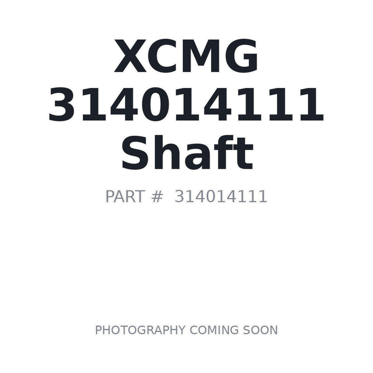 314014111 XCMG Shaft