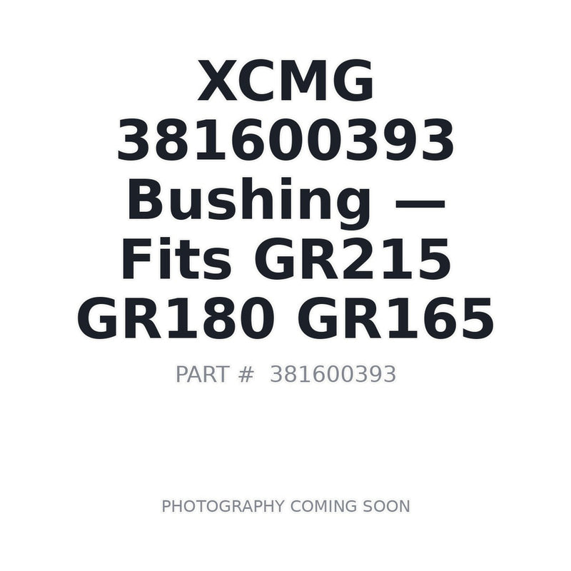 Genuine XCMG 381600393 Bushings GR165 GR180 Motor Grader OEM Canada