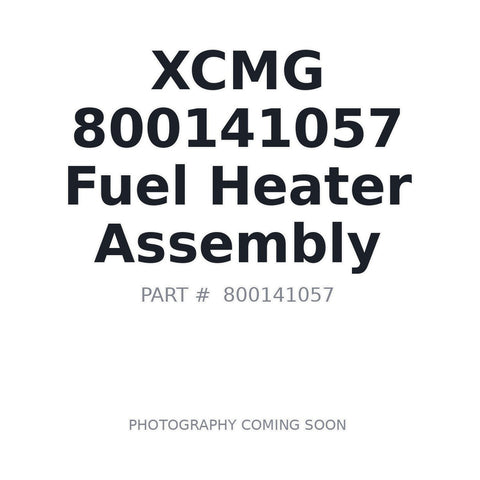 XCMG 800141057 Fuel Heater Assembly for ZL50GN wheel loader cold climate
