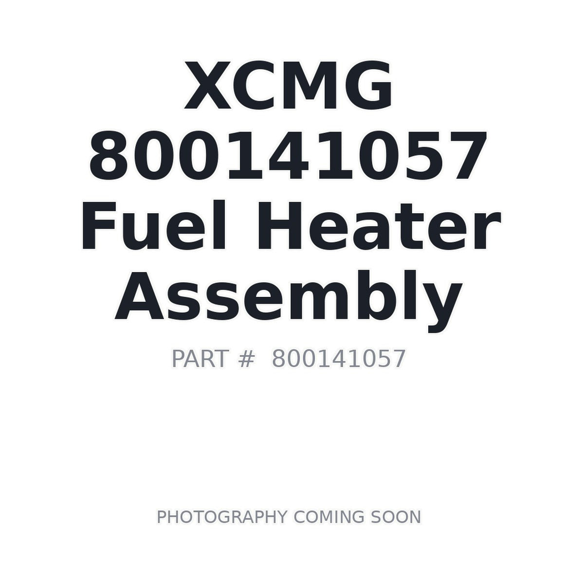 800141057 XCMG Fuel Heater Assembly