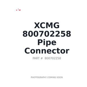 800702258 Pipe Connector by XCMG | In Stock BC