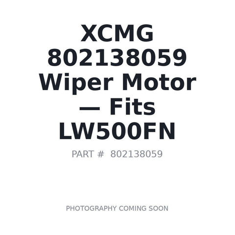 Genuine XCMG 802138059 XGYG-2231P-K Rear Wiper Motor for LW500FN ZL50G Wheel Loader