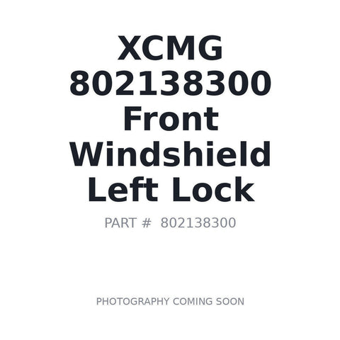 802138300 XCMG Front Window Left Lock