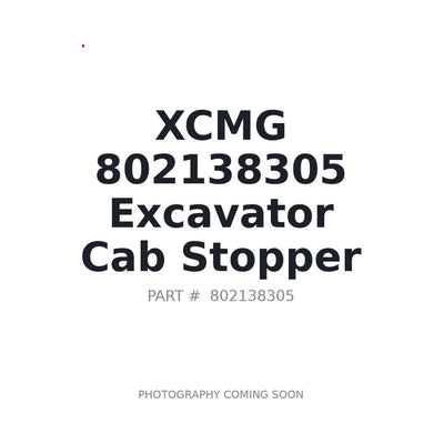 802138305 XCMG Cab Stopper