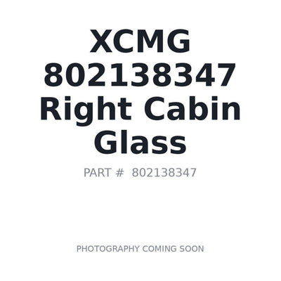 802138347 XCMG Cab Glass