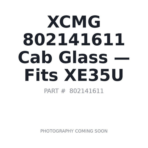 802141611 XCMG Cab Glass
