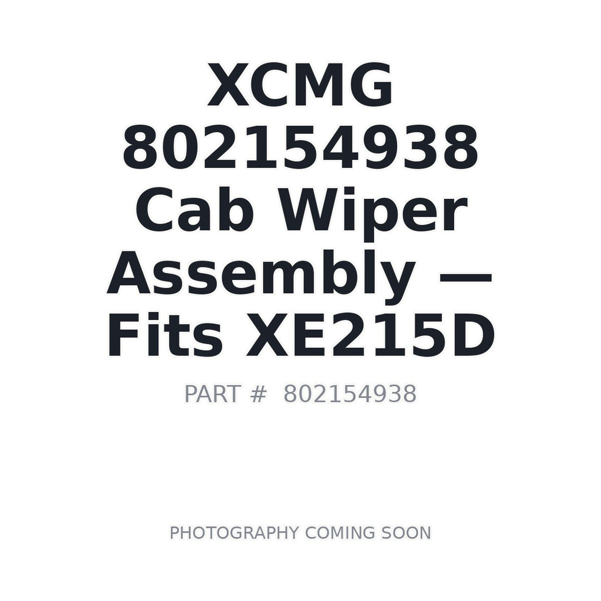 802154938 XCMG Cab Wiper Assemblies