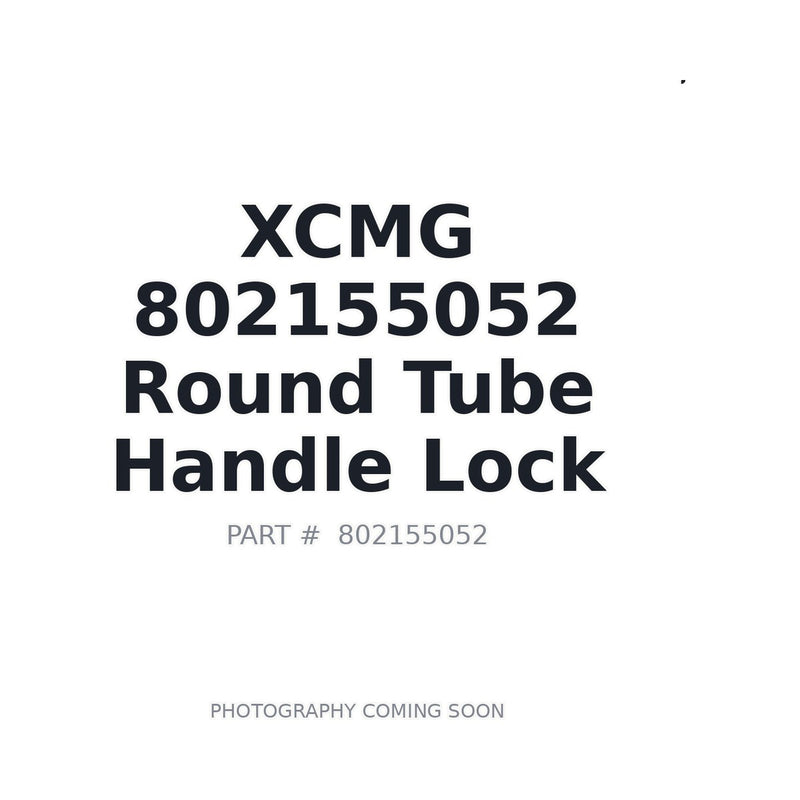 802155052 XCMG Cab Handle Lock