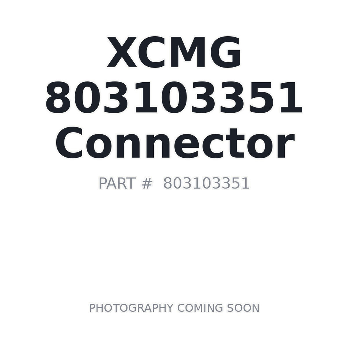 803103351 XCMG Connector
