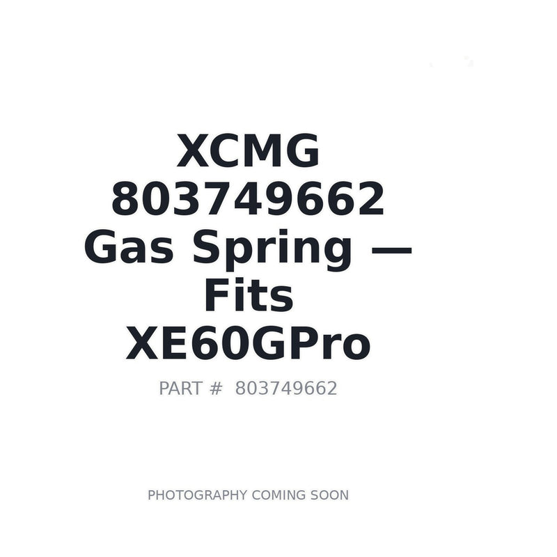 Genuine XCMG 803749662 Gas Spring for XCMG heavy equipment cab