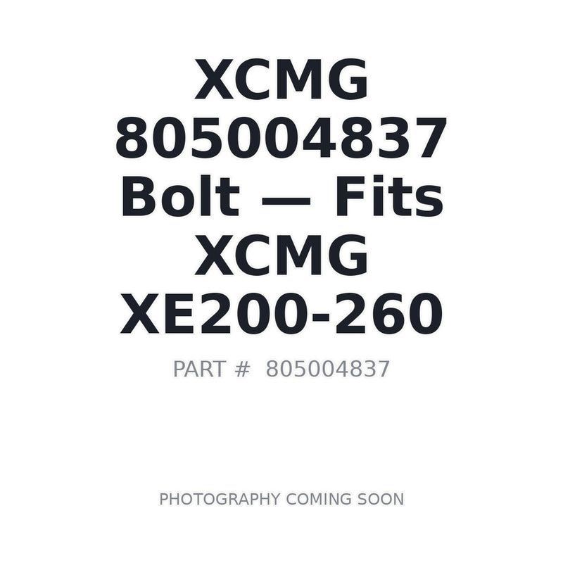Genuine XCMG 805004837 Bolt XE135C XE200 XE260 XE335C XS123