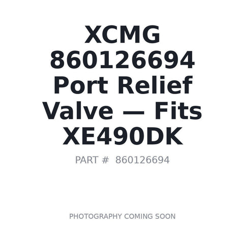 XCMG 860126694 Port Relief Valve for XE490D XE490DK Excavator