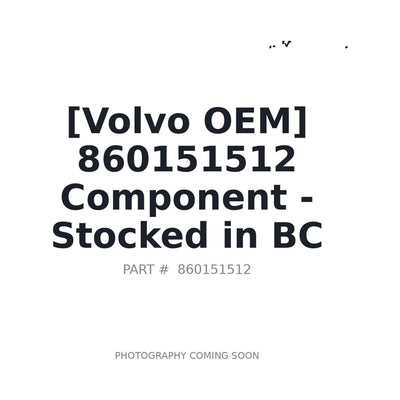 860151512 Volvo Component