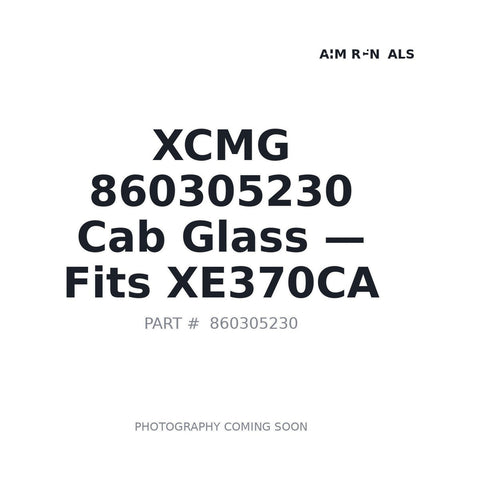 XCMG 860305230 Cab Glass OEM replacement panel for XE370CA excavator