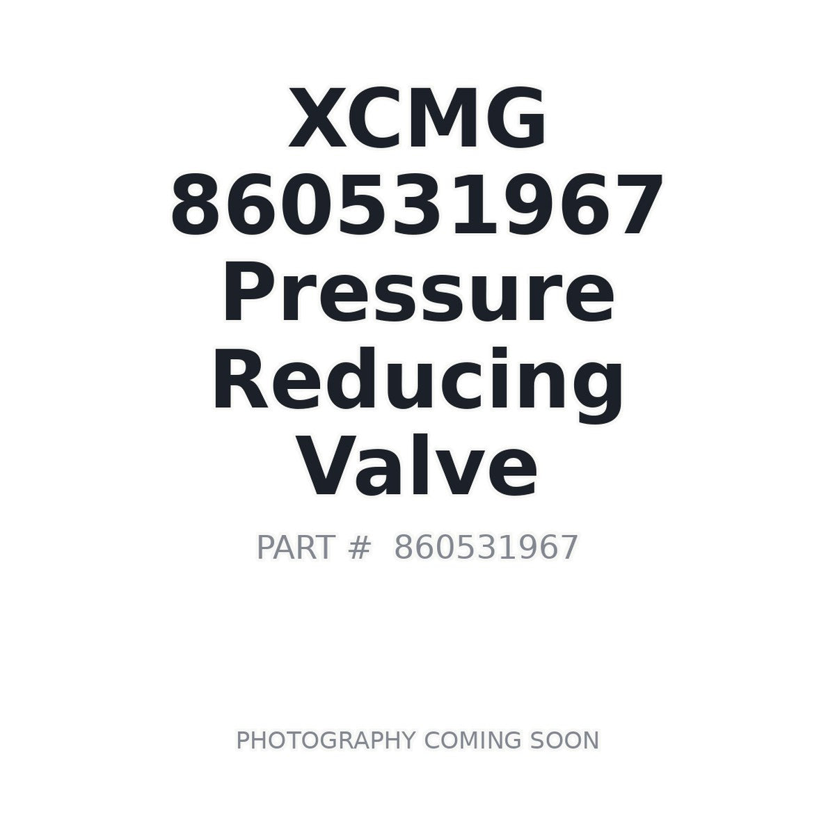 860531967 XCMG Pressure Reducing Valve