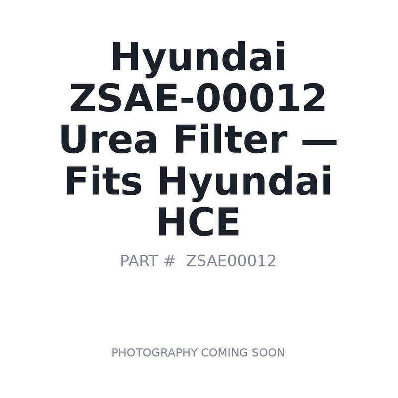 Hyundai ZSAE-00012 urea DEF filter for Hyundai construction equipment